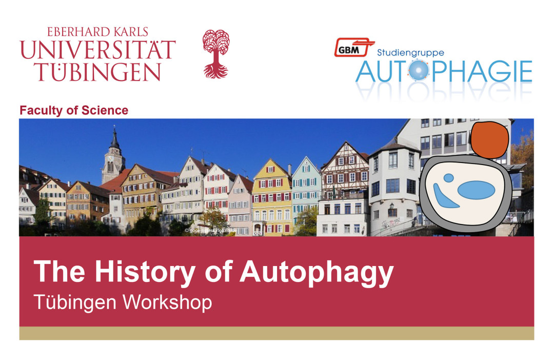 The History of Autophagy  Tübingen Workshop